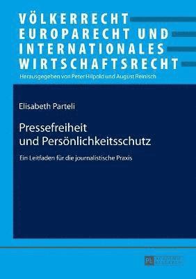 Elisabeth Parteli, Peter Hilpold - Pressefreiheit Und Persoenlichkeitsschutz, Häftad