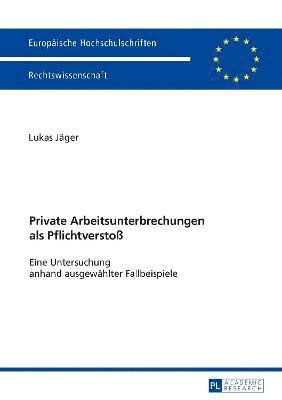 bokomslag Private Arbeitsunterbrechungen als Pflichtversto