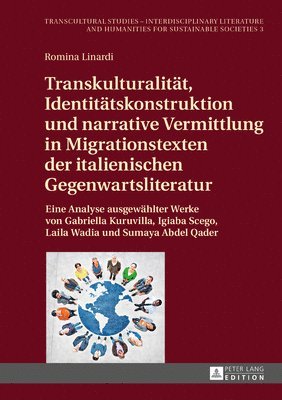 Romina Linardi, Dagmar Reichardt - Transkulturalitaet, Identitaetskonstruktion und narrative Vermittlung in Migrationstexten der italienischen Gegenwartsliteratur, Inbunden