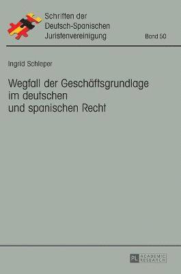 bokomslag Wegfall der Geschaeftsgrundlage im deutschen und spanischen Recht