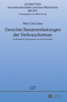 Wen-Chin Chen, Gilbert Gornig - Gerechte Steuerentlastungen der Verbrauchsteuer, Inbunden