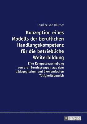 bokomslag Konzeption eines Modells der beruflichen Handlungskompetenz fuer die betriebliche Weiterbildung