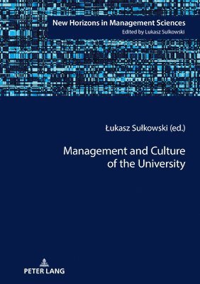 Lukasz Sulkowski - Management and Culture of the University, Inbunden