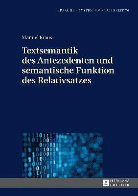 bokomslag Textsemantik Des Antezedenten Und Semantische Funktion Des Relativsatzes