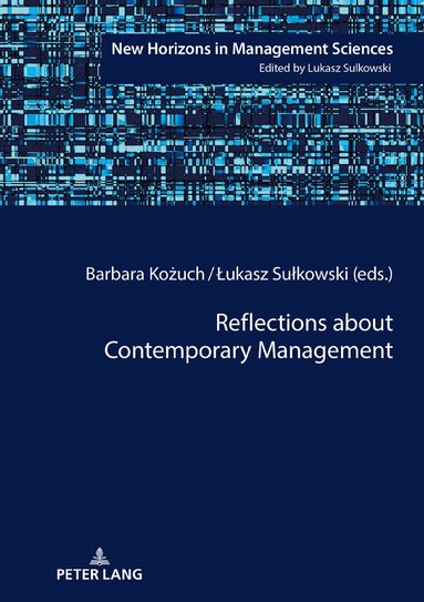 Barbara Kożuch, Łukasz Sułkowski - Reflections about Contemporary Management, Inbunden