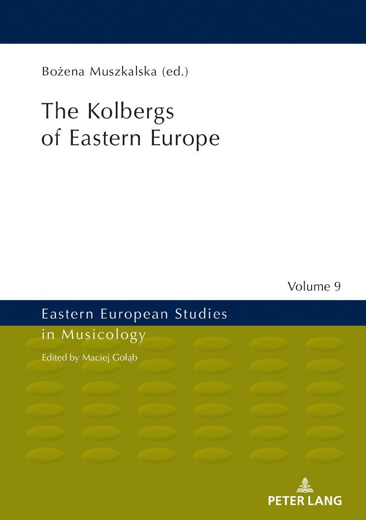 Bożena Muszkalska, Bozena Muszkalska, Maciej Golab, Bo¿ena Muszkalska - Kolbergs of Eastern Europe, Inbunden