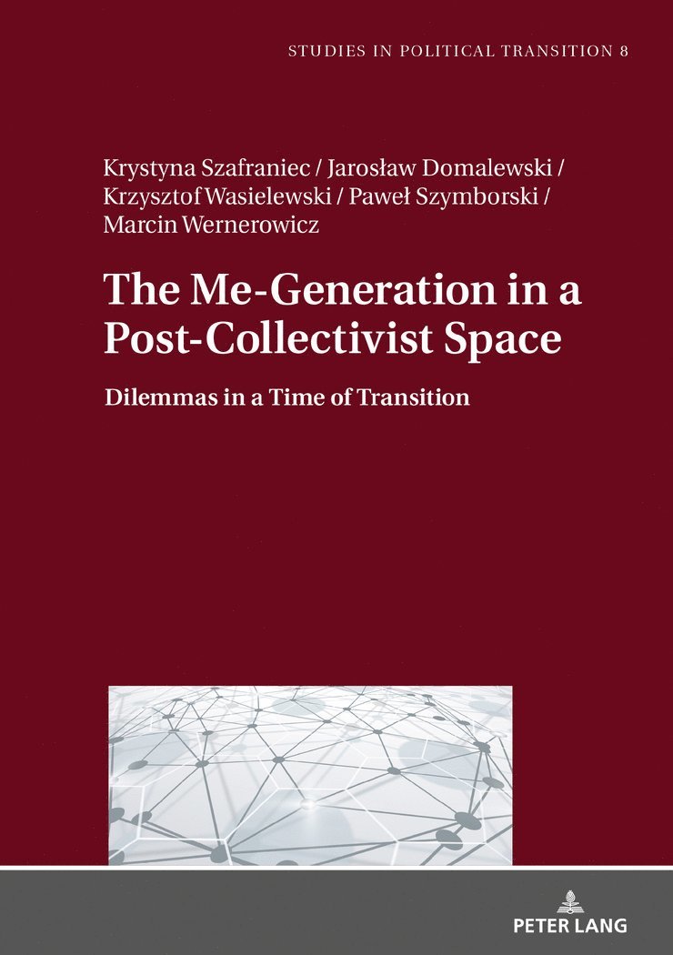 Krystyna Szafraniec, Jarosław Domalewski, Krzysztof Wasielewski, Paweł Szymborski, Marcin Wernerowicz, Jaroslaw Domalewski, Pawel Szymborski, Jaros¿aw Domalewski, Pawe¿ Szymborski, Klaus Bachmann - Me-Generation in a Post-Collectivist Space, Inbunden