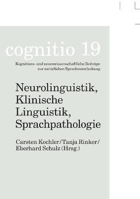 Michael Schecker, Carsten Kochler, Tanja Rinker, Eberhard Schulz - Neurolinguistik, Klinische Linguistik, Sprachpathologie, Häftad