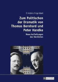 bokomslag Zum Politischen der Dramatik von Thomas Bernhard und Peter Handke