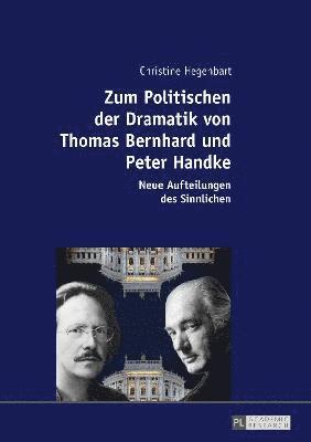 Zum Politischen der Dramatik von Thomas Bernhard und Peter Handke 1