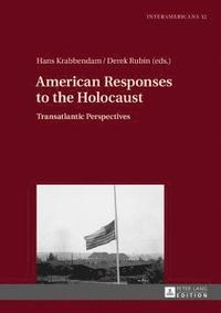 bokomslag American Responses to the Holocaust