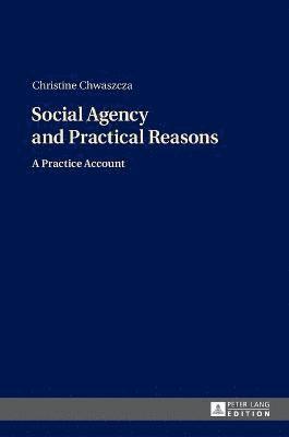 Social Agency and Practical Reasons 1