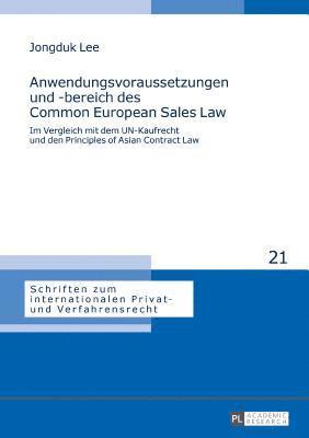 Jongduk Lee, Astrid Stadler - Anwendungsvoraussetzungen und -bereich des Common European Sales Law, Inbunden