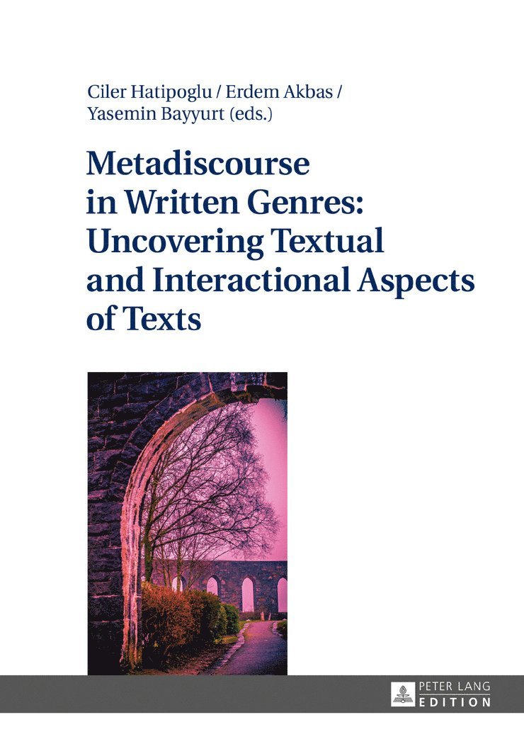 Metadiscourse in Written Genres: Uncovering Textual and Interactional Aspects of Texts 1