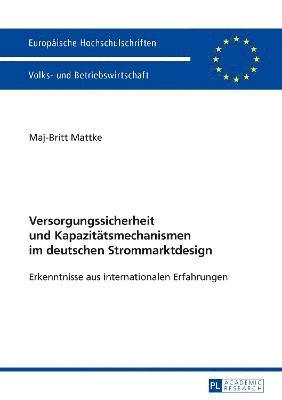 bokomslag Versorgungssicherheit und Kapazitaetsmechanismen im deutschen Strommarktdesign