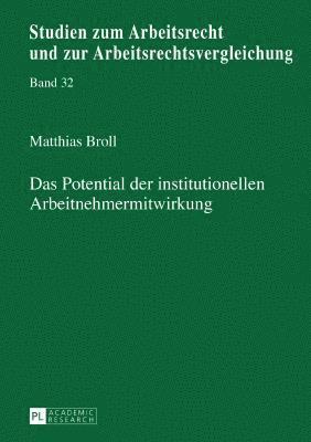 bokomslag Das Potential der institutionellen Arbeitnehmermitwirkung