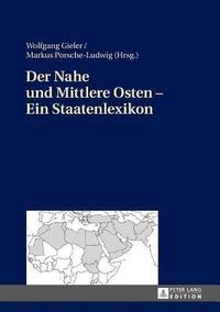 bokomslag Der Nahe Und Mittlere Osten - Ein Staatenlexikon