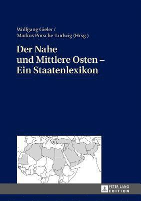 Der Nahe Und Mittlere Osten - Ein Staatenlexikon 1