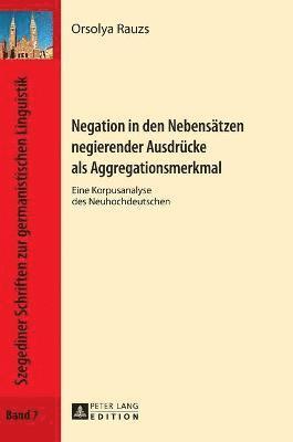 bokomslag Negation in den Nebensaetzen negierender Ausdruecke als Aggregationsmerkmal