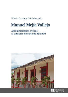 Manuel Meja Vallejo 1