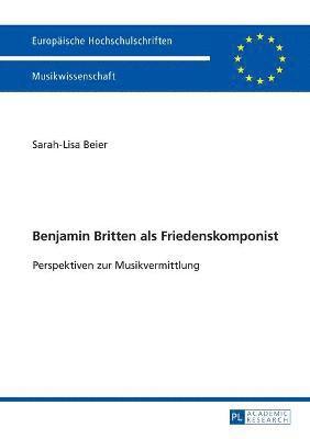 bokomslag Benjamin Britten als Friedenskomponist