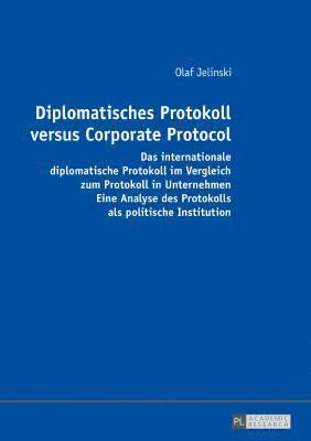 bokomslag Diplomatisches Protokoll versus Corporate Protocol