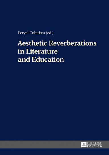 bokomslag Aesthetic Reverberations in Literature and Education