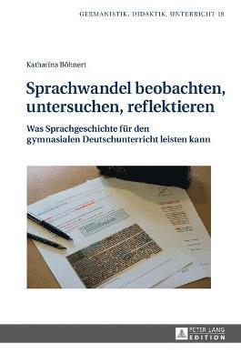 bokomslag Sprachwandel beobachten, untersuchen, reflektieren