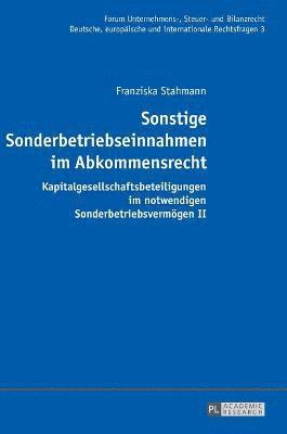 Franziska Stahmann, Oliver Fehrenbacher - Sonstige Sonderbetriebseinnahmen im Abkommensrecht, Inbunden