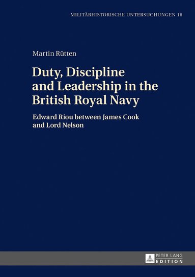 Martin Rütten, Prof Dr Merith Niehuss - Duty, Discipline and Leadership in the British Royal Navy, Inbunden