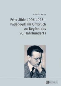 bokomslag Fritz Joede 1906-1923 - Paedagogik im Umbruch zu Beginn des 20. Jahrhunderts