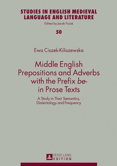 bokomslag Middle English Prepositions and Adverbs with the Prefix «be-» in Prose Texts