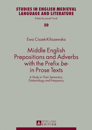 bokomslag Middle English Prepositions and Adverbs with the Prefix be- in Prose Texts