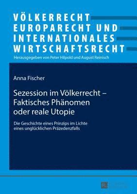 bokomslag Sezession im Voelkerrecht - Faktisches Phaenomen oder reale Utopie