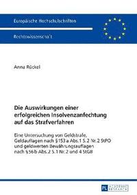 bokomslag Die Auswirkungen einer erfolgreichen Insolvenzanfechtung auf das Strafverfahren