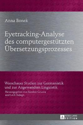 bokomslag Eyetracking-Analyse des computergestuetzten Uebersetzungsprozesses