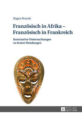 bokomslag Franzoesisch in Afrika - Franzoesisch in Frankreich