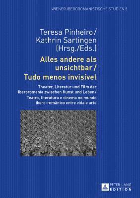 Teresa Pinheiro, Kathrin Sartingen - Alles andere als unsichtbar / Tudo menos invisível, Inbunden