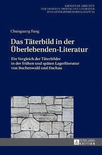 bokomslag Das Taeterbild in der Ueberlebenden-Literatur