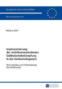 bokomslag Implementierung der nichtfinanzorientierten Geldwaeschebekaempfung in das Geldwaeschegesetz