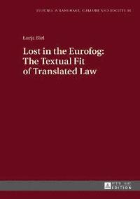 bokomslag Lost in the Eurofog: The Textual Fit of Translated Law