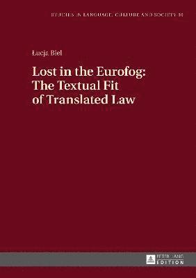 Lost in the Eurofog: The Textual Fit of Translated Law 1