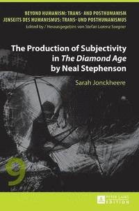 bokomslag The Production of Subjectivity in The Diamond Age by Neal Stephenson