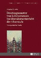 Deutungsmuster von Lehrpersonen im Literaturunterricht der Oberstufe 1