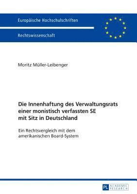 bokomslag Die Innenhaftung des Verwaltungsrats einer monistisch verfassten SE mit Sitz in Deutschland