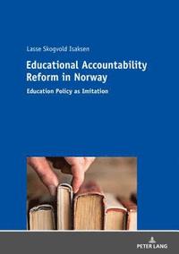 bokomslag Educational Accountability Reform in Norway