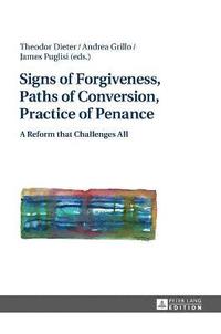 bokomslag Signs of Forgiveness, Paths of Conversion, Practice of Penance