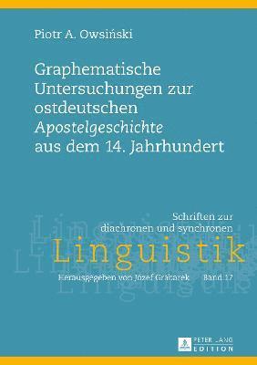 bokomslag Graphematische Untersuchungen Zur Ostdeutschen «Apostelgeschichte» Aus Dem 14. Jahrhundert