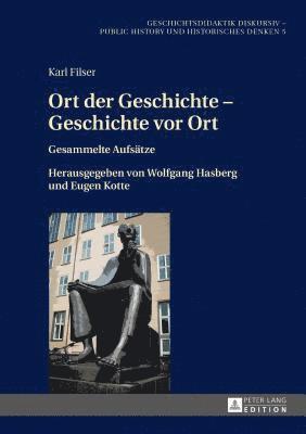 Ort der Geschichte - Geschichte vor Ort 1