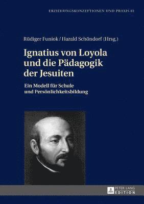 bokomslag Ignatius von Loyola und die Paedagogik der Jesuiten